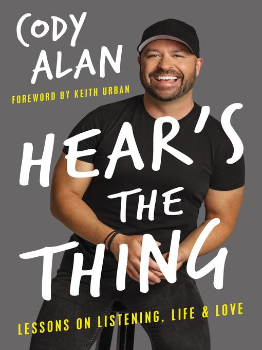 Title details for Hear's the Thing by Cody Alan - Available